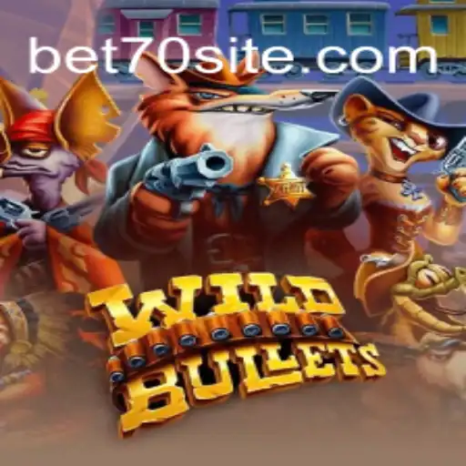 Explorando o Jogo 'WildBullets' com sua Oportunidade Única bet70